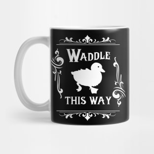 Waddle this Way Duck Mug